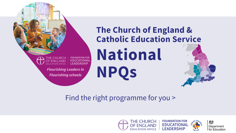 The Church of England and Catholic Education Service National NPQs, Find the right programme for you 