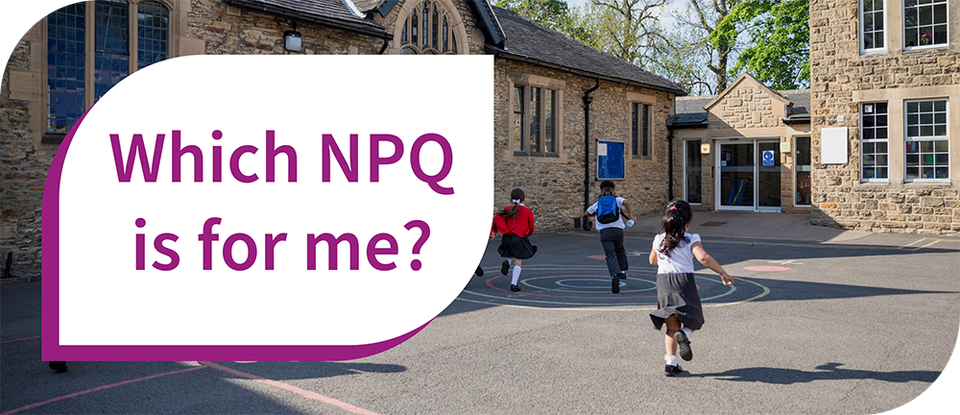 Which NPQ is for me? 