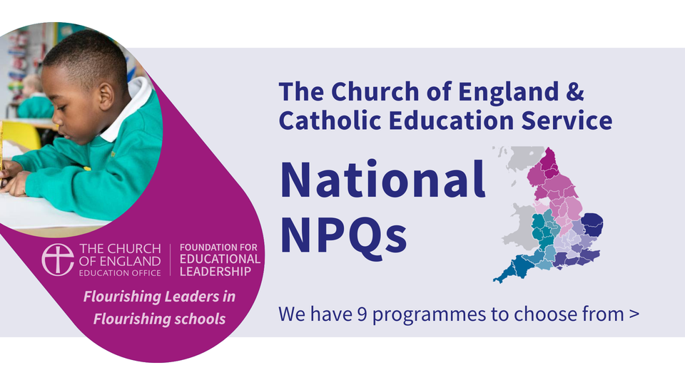 The Church of England and Catholic Education Service National NPQs, Find the right programme for you 